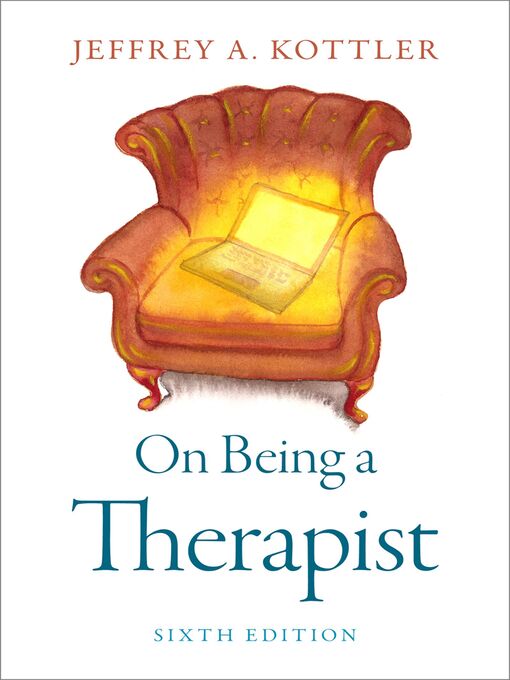 Title details for On Being a Therapist by Jeffrey A. Kottler - Available